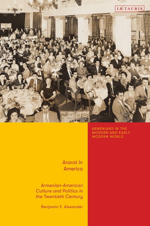 Ararat in America : Armenian American Culture and Politics in the Twentieth Century (Hardcover)