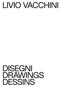 Livio Vacchini - Disegni/Dessins/Drawings (Paperback)