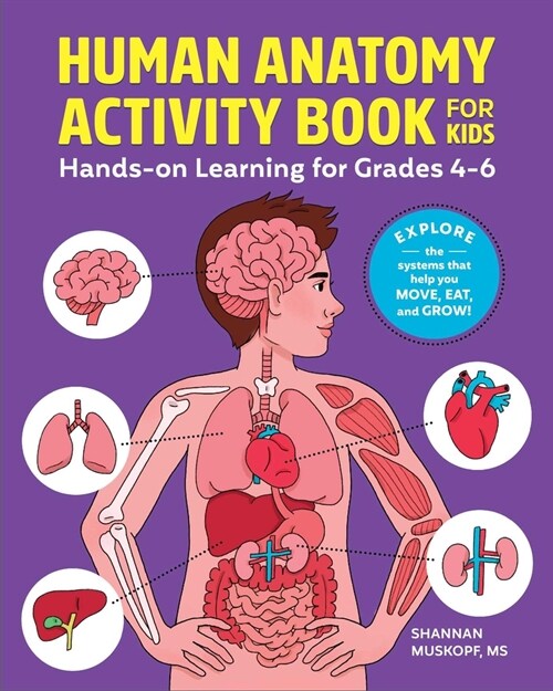 Human Anatomy Activity Book for Kids: Hands-On Learning for Grades 4-6 (Paperback)