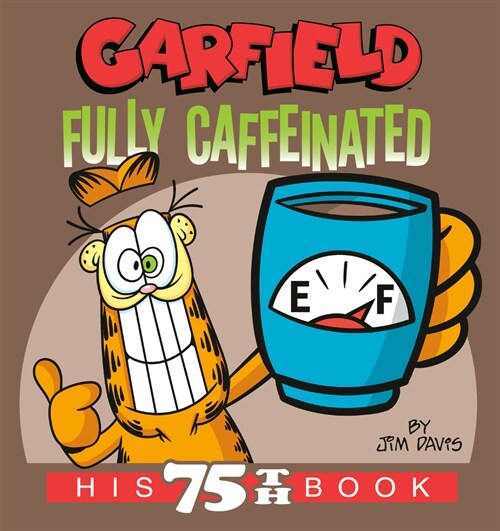 Garfield Fully Caffeinated: His 75th Book (Paperback)