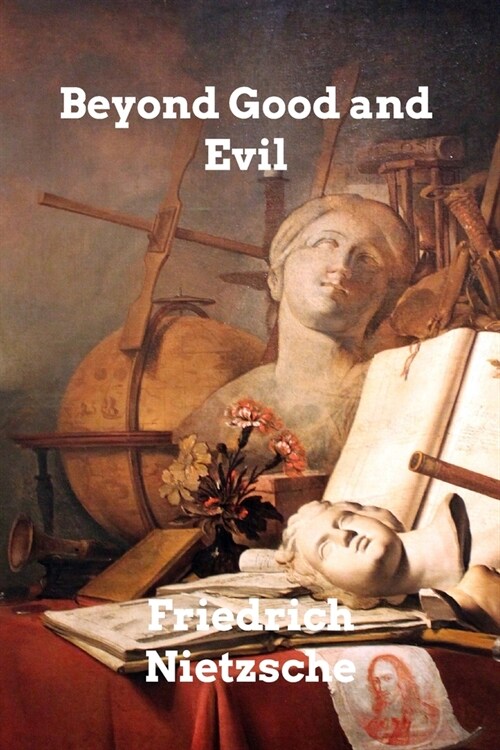 Beyond Good and Evil: Prelude to a Philosophy of the Future (Paperback)