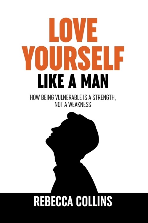 Love Yourself Like A Man (Paperback)