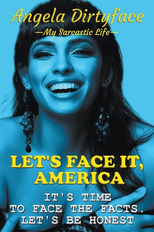 Lets Face It, America (Paperback)