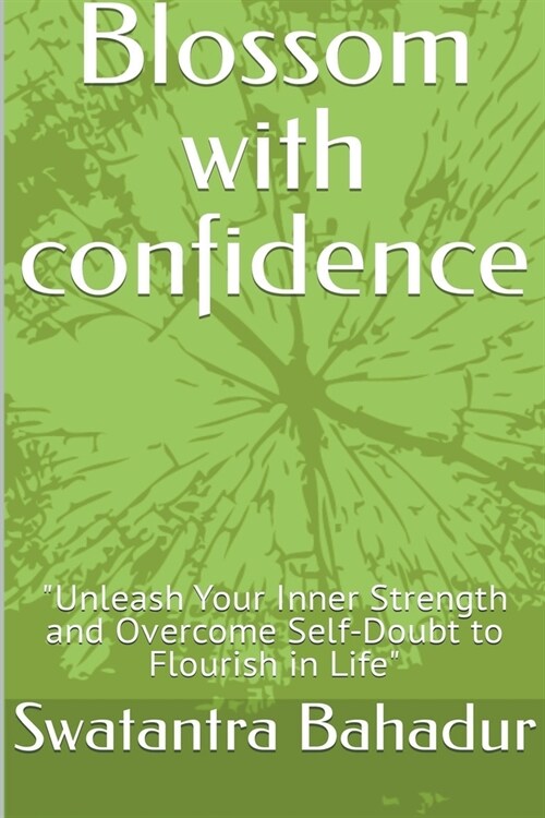 Blossom with confidence (Paperback)