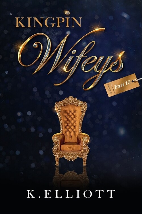 Kingpin Wifeys Volume 10 (Paperback)