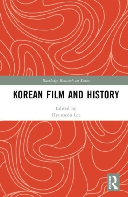 Korean Film and History (Hardcover)