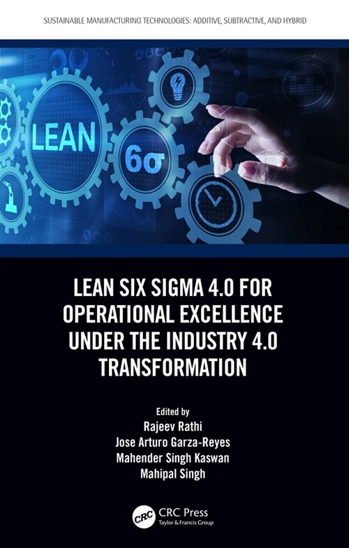 Lean Six SIGMA 4.0 for Operational Excellence Under the Industry 4.0 Transformation (Hardcover)