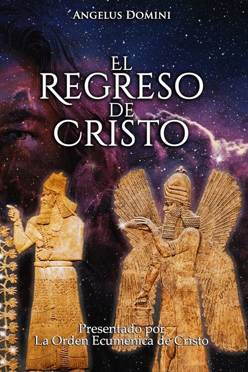 El Regreso de Cristo: Presentado por la Orden Ecum?ica de Cristo (Paperback)