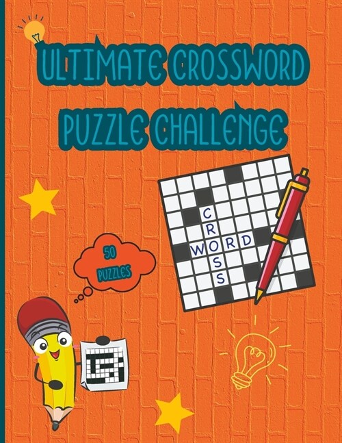 Ultimate Crossword Puzzle Challenge: Hard Crossword Puzzle Books For Teens, Adults and Seniors (Paperback)