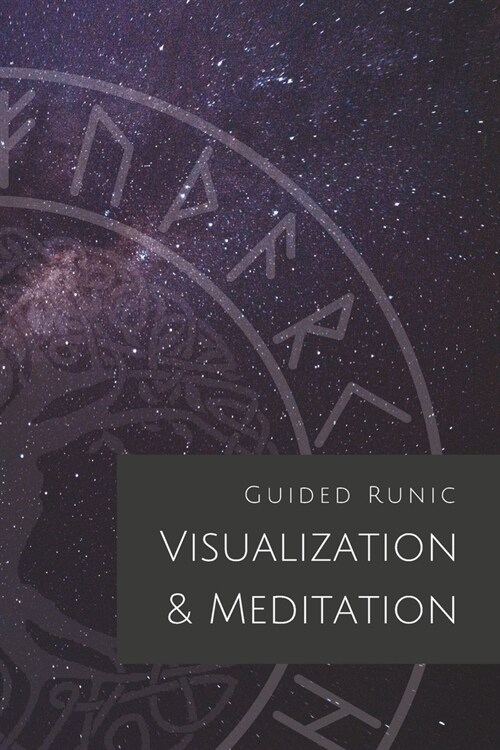 Guided Runic Visualization & Meditation (Paperback)