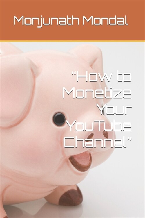 How to your YouTube channel monetization (Paperback)