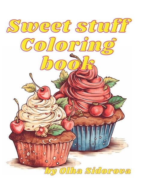 Sweet Stuff Coloring Book (Paperback)