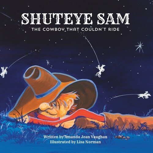 Shuteye Sam: The cowboy who couldnt ride (Paperback)
