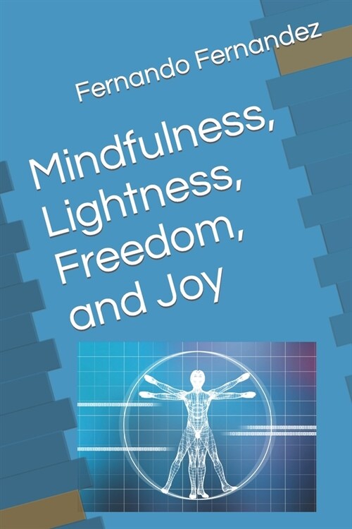 Mindfulness, Lightness, Freedom, and Joy (Paperback)