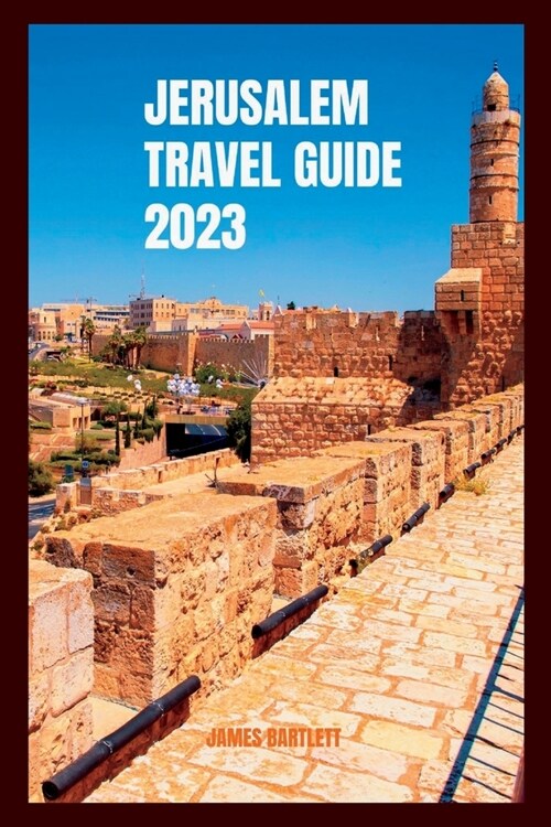 Jerusalem Travel Guide 2023 (Paperback)