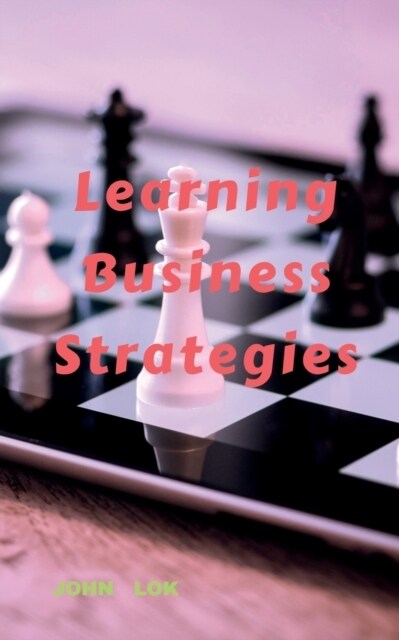 Learning Business Strategies (Paperback)