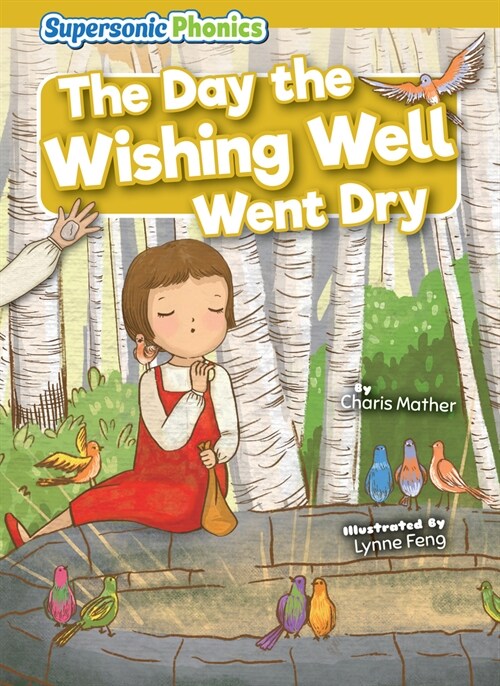 The Day the Wishing Well Went Dry (Library Binding)