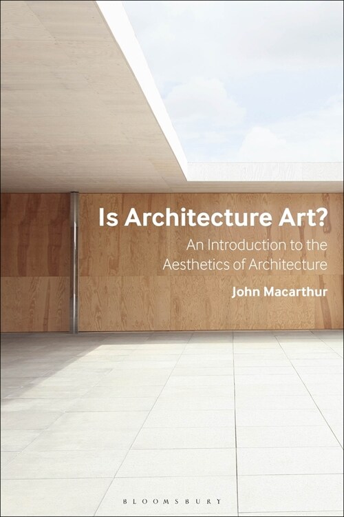 Is Architecture Art?: An Introduction to the Aesthetics of Architecture (Paperback)
