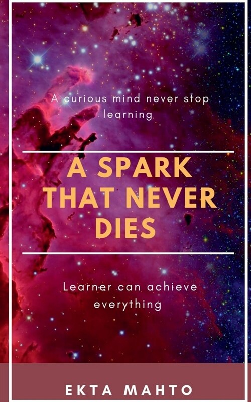 A Spark That Never Dies (Paperback)