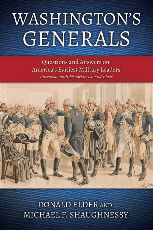Washingtons Generals: Questions and Answers on Americas Earliest Military Leaders (Paperback)