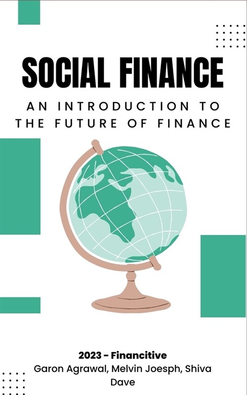 Social Finance: An Introduction The Future of Finance (Paperback)