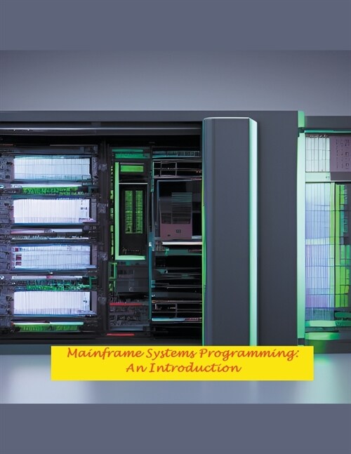 Mainframe Systems Programming: An Introduction (Paperback)