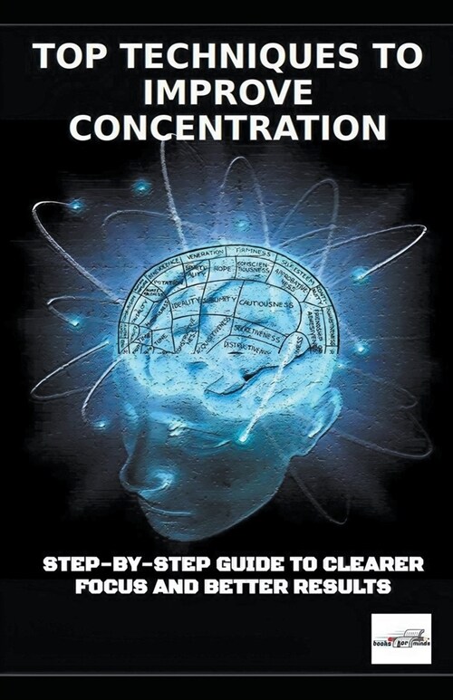 Top Techniques to Improve Concentration (Paperback)