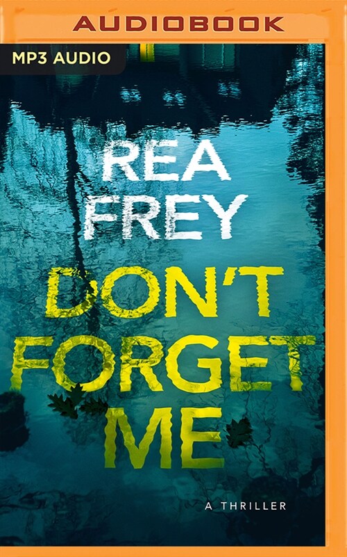 Dont Forget Me: A Thriller (MP3 CD)