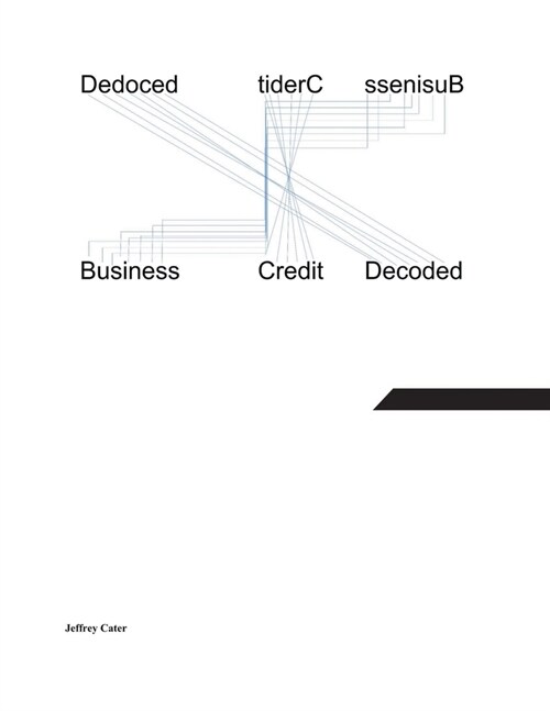 Business Credit Decoded (Paperback)