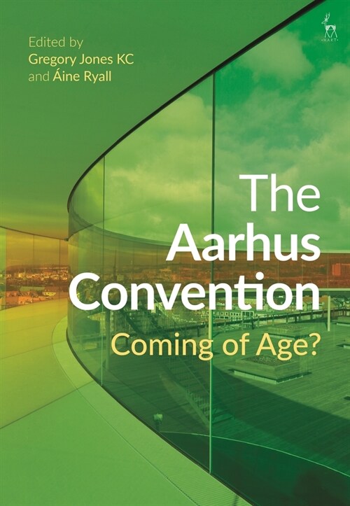 The Aarhus Convention : Coming of Age? (Hardcover)