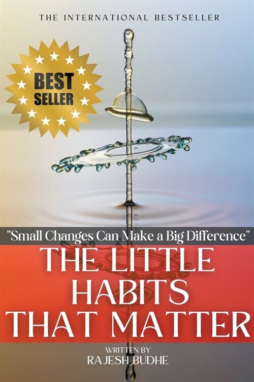 The Little Habits That Matter: Small Changes Can Make a Big Difference (Paperback)
