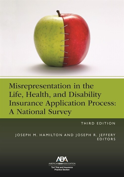 Misrepresentation in the Life, Health, and Disability Insurance Application Process, Third Edition (Paperback)