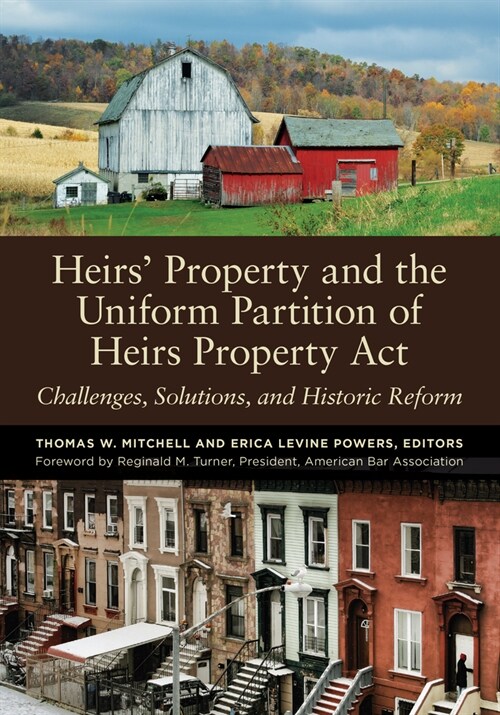 Heirs Property and the Uniform Partition of Heirs Property ACT: Challenges, Solutions, and Historic Reform (Paperback)