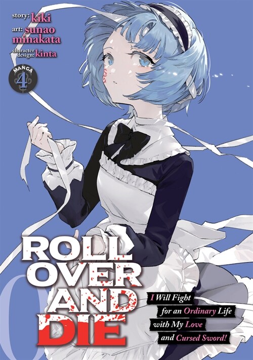 Roll Over and Die: I Will Fight for an Ordinary Life with My Love and Cursed Sword! (Manga) Vol. 4 (Paperback)