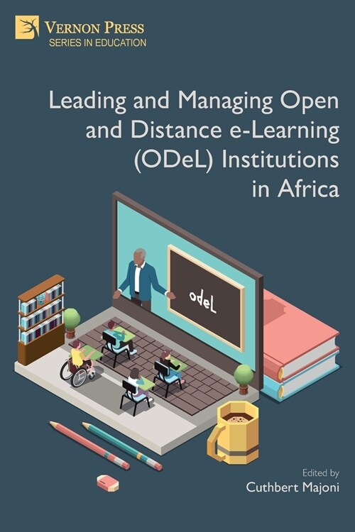Leading and Managing Open and Distance e-Learning (ODeL) Institutions in Africa (Paperback)