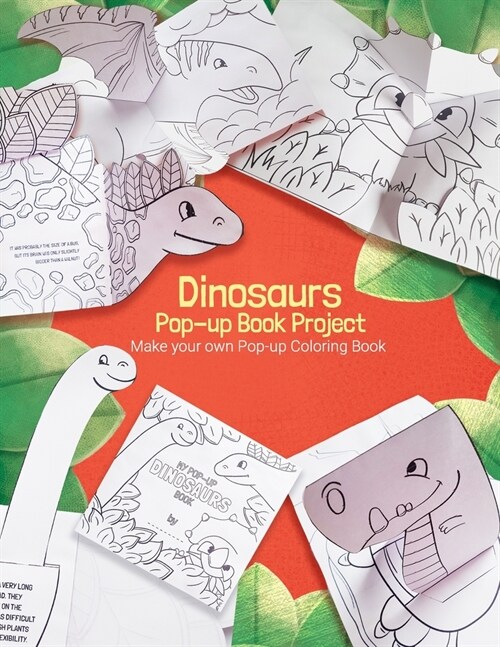 Dinosaurs Pop-up Book Project: Make your own Pop-up Coloring Book (Paperback)