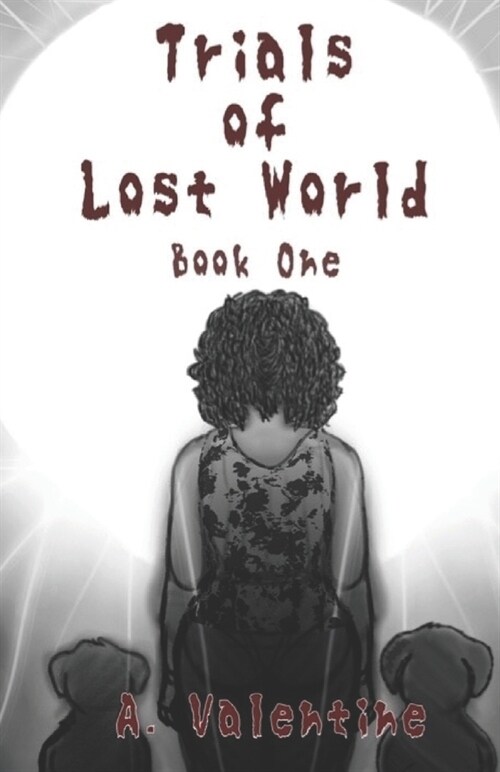 Trials of Lost World: Book 1 (Paperback)