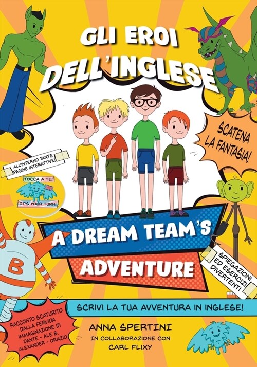 Gli eroi dellInglese - A Dream Teams Adventure: Scrivi anche tu la tua avventura... in English! (Paperback)