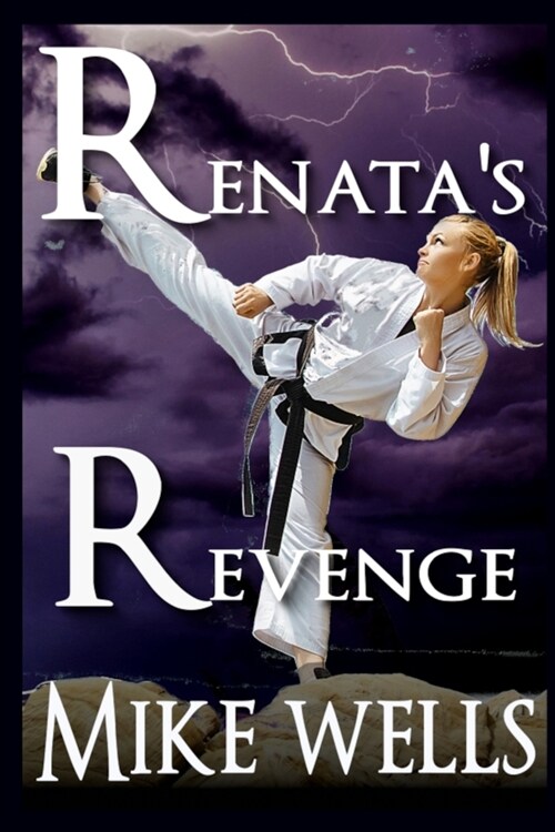 Renatas Revenge: They. Picked. The. Wrong. Girl. (Complete Novel) (Paperback)
