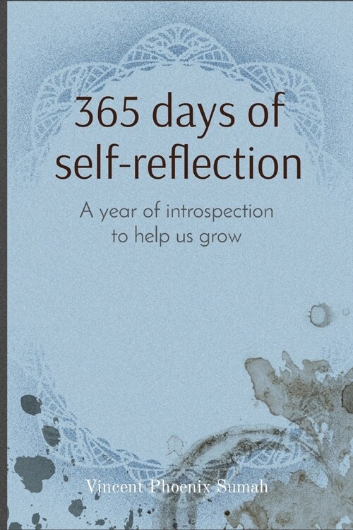 365 days of self-reflection: A year of introspection to help us grow (Paperback)