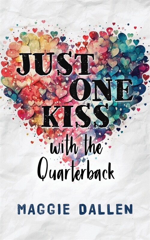 Just One Kiss with the Quarterback (Paperback)