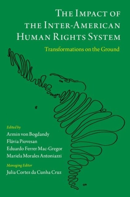 The Impact of the Inter-American Human Rights System: Transformations on the Ground (Hardcover)