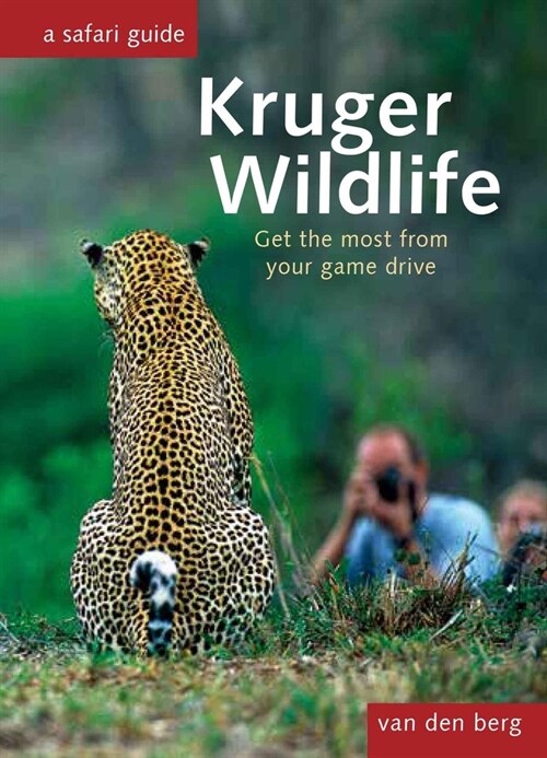 Kruger Wildlife: Get the Most from Your Game Drive (Paperback)