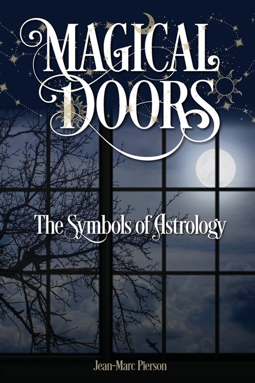 Magical Doors: The Symbols of Astrology (Paperback)