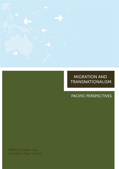 Migration and Transnationalism: Pacific Perspectives (Paperback)