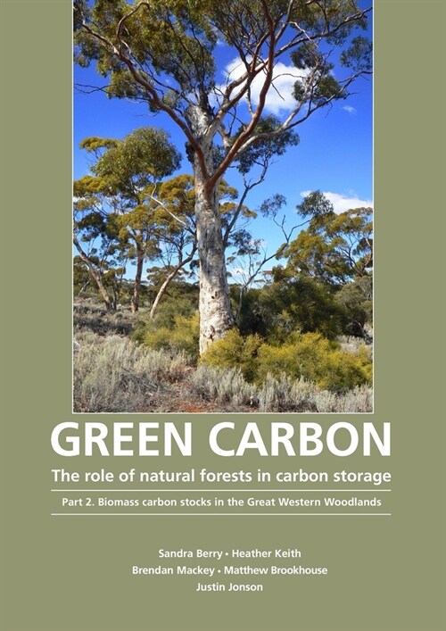 Green Carbon Part 2: The role of natural forests in carbon storage (Paperback)