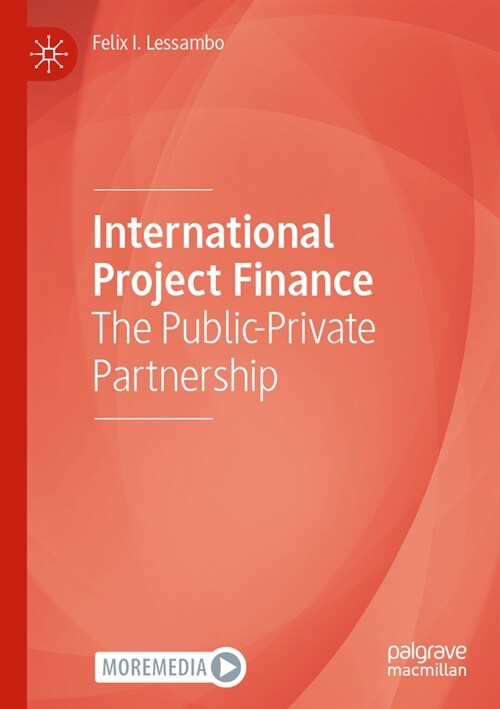 International Project Finance: The Public-Private Partnership (Paperback, 2022)