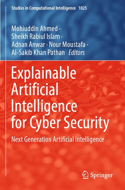 Explainable Artificial Intelligence for Cyber Security: Next Generation Artificial Intelligence (Paperback, 2022)
