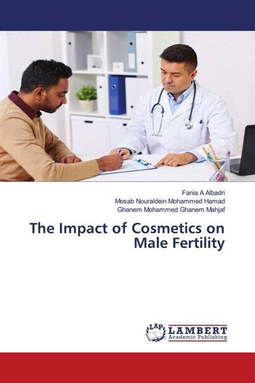 The Impact of Cosmetics on Male Fertility (Paperback)