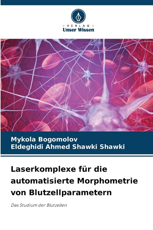 Laserkomplexe f? die automatisierte Morphometrie von Blutzellparametern (Paperback)